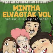 Mintha elvágták vol