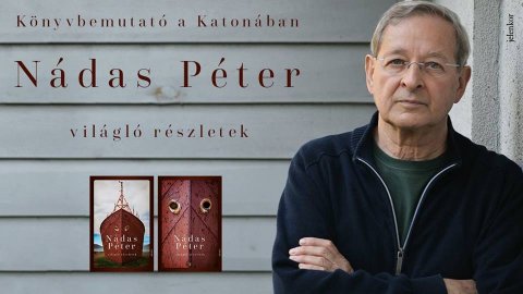 Világló részletek – Nádas Péter memoárjának bemutatója