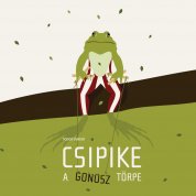 Csipike, a gonosz törpe