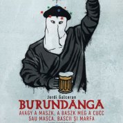 Burundanga, avagy a maszk, a baszk meg a cucc